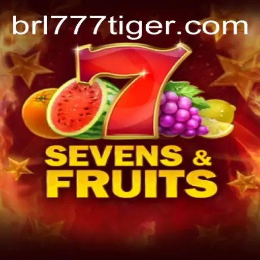 SevensFruits: Exploring the Vibrant World of 777Tiger.COM Oficial Slots Brasil #1